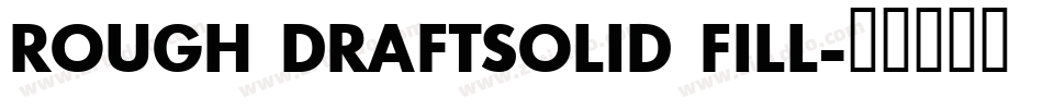 Rough DraftSolid Fill字体转换